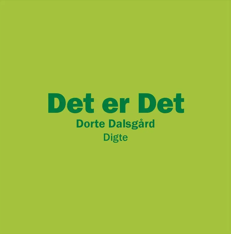 Det er det af Dorte Dalsgård