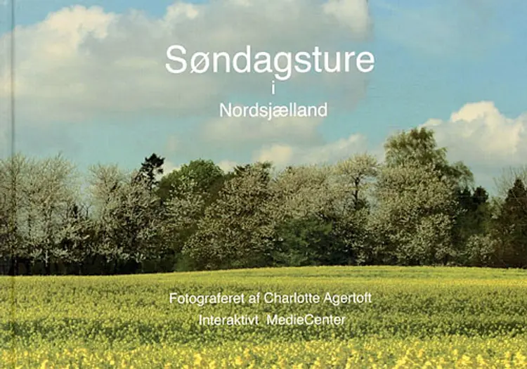 Søndagsture i Nordsjælland af Charlotte Agertoft