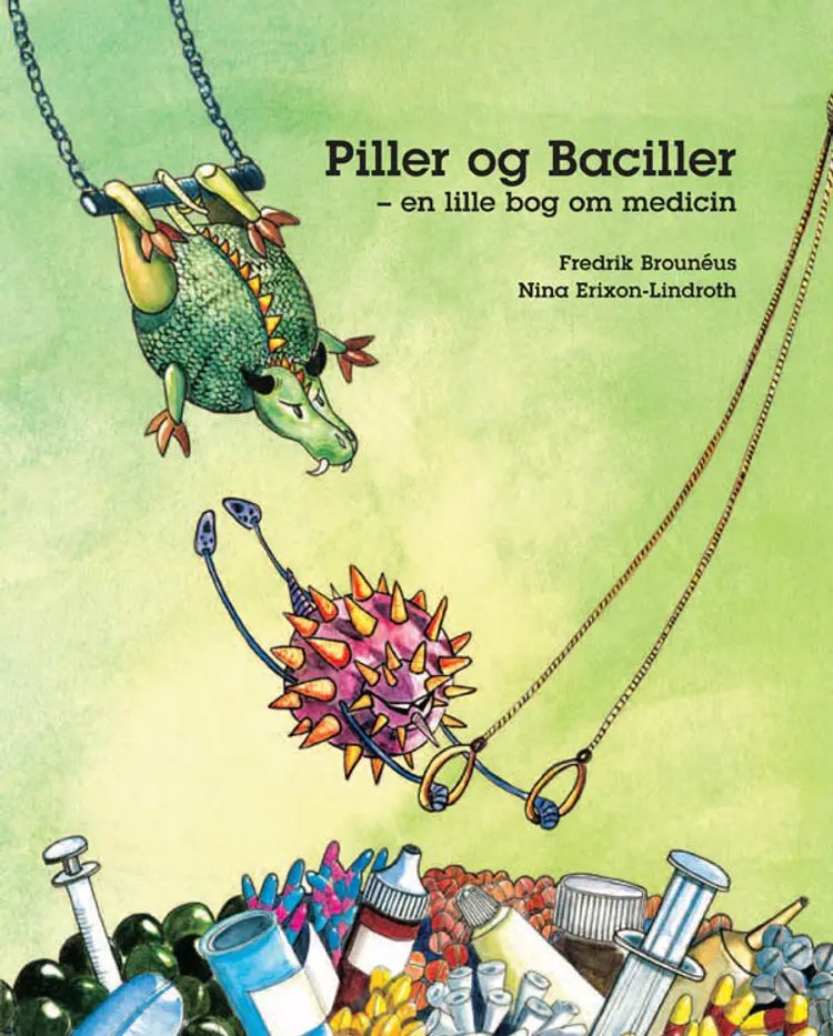 Piller og Baciller af Fredrik Brounéus