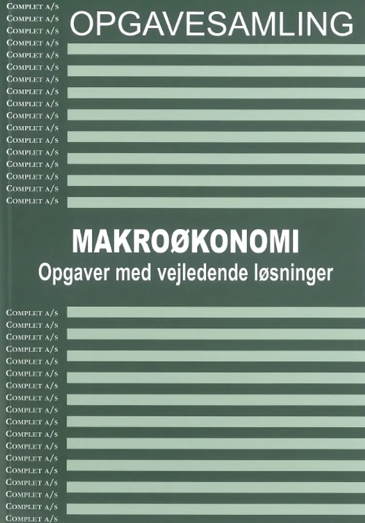 Complet opgavesamling i Makroøkonomi af Michael Andersen