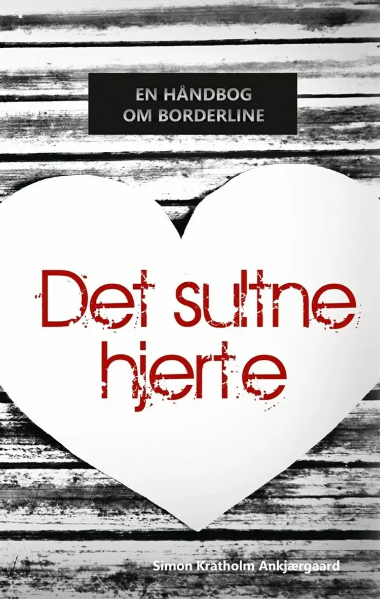 Det sultne hjerte af Simon Kratholm Ankjærgaard