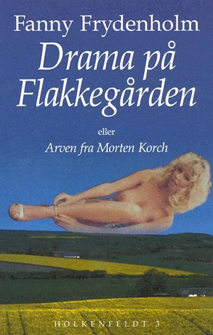 Drama på Flakkegården eller arven fra Morten Korch af Fanny Frydenholm