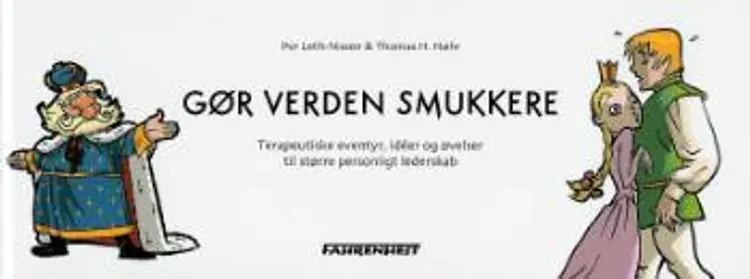 Terapeutiske eventyr, idéer og øvelser til styrkelse af relationer og samvær af Thomas Nøhr