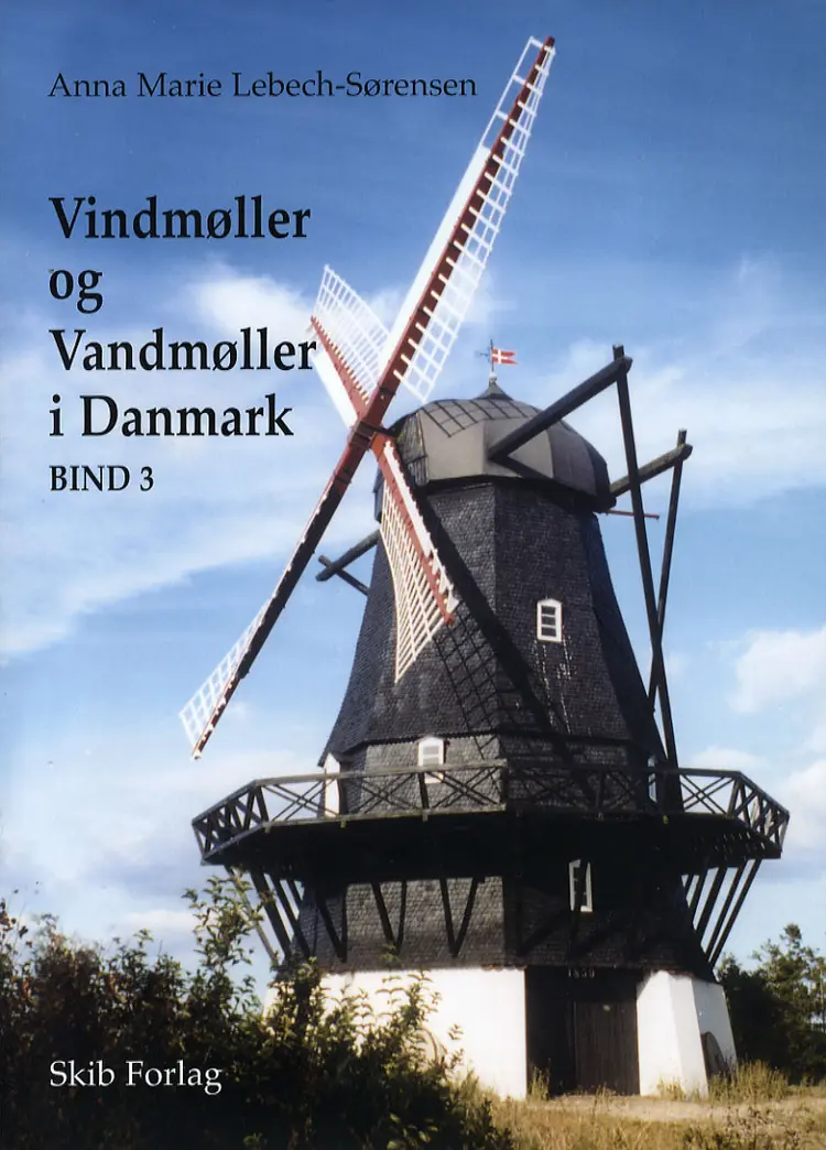 Vindmøller og Vandmøller i Danmark 3 af Anna Marie Lebech-Sørensen
