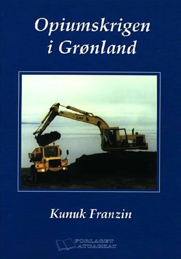 Opiumskrigen i Grønland af Kunuk Franzin