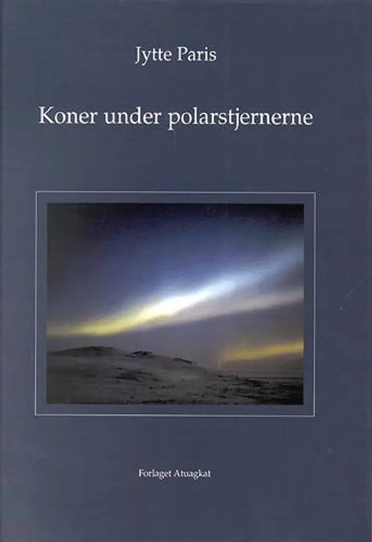 Koner under polarstjernerne af Jytte Paris