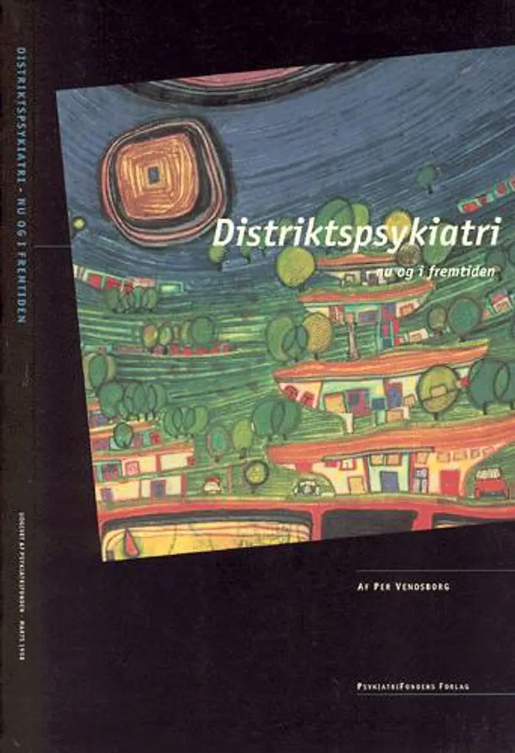 Distriktspsykiatri - nu og i fremtiden af Per B. Vendsborg