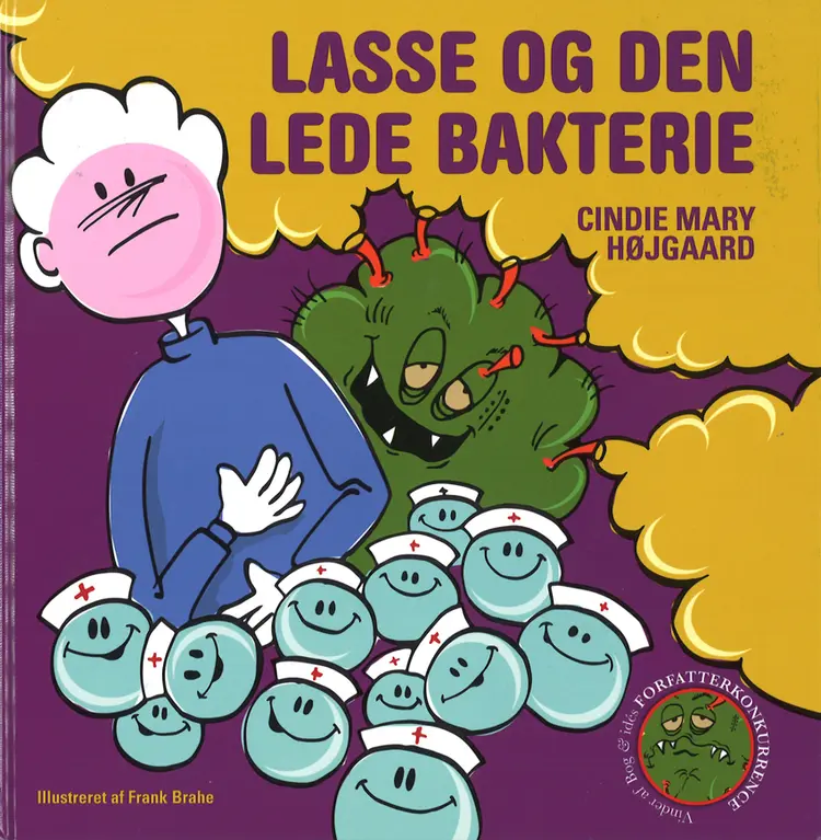 Lasse og Den Lede Bakterie af Cindie Mary Højgaard