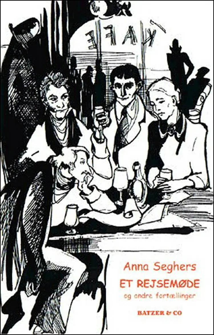 Et rejsemøde og andre fortællinger af Anna Seghers