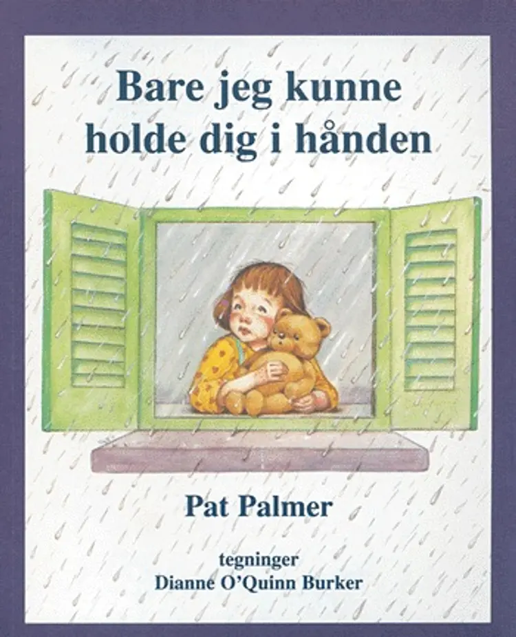 Bare jeg kunne holde dig i hånden af Pat Palmer