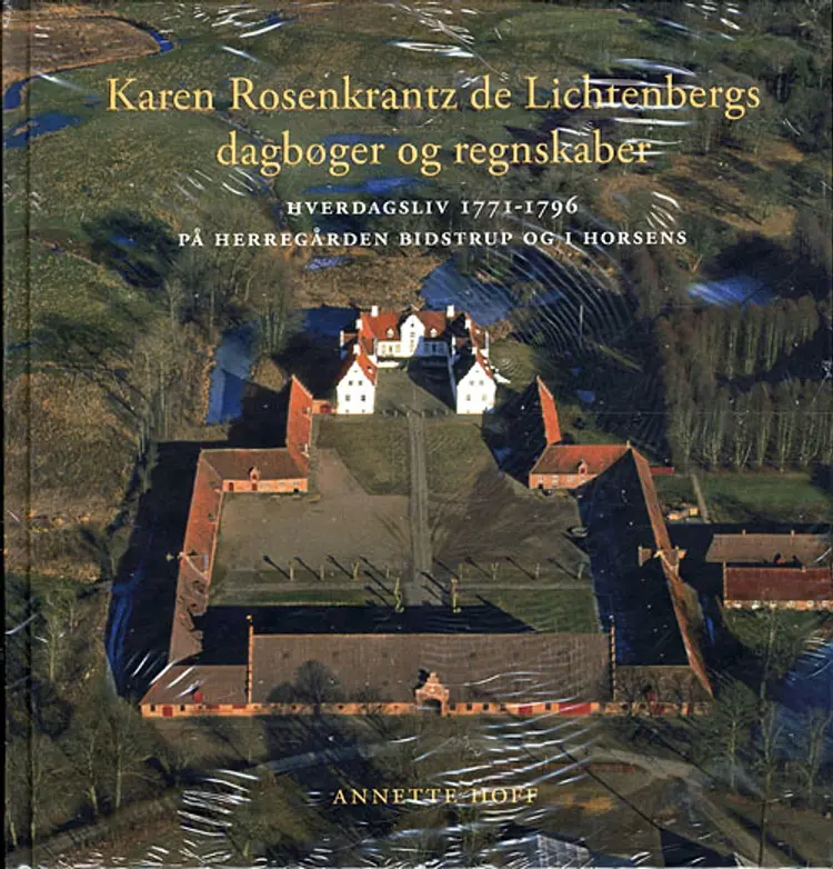 Karen Rosenkrantz de Lichtenbergs dagbøger og regnskaber af Annette Hoff