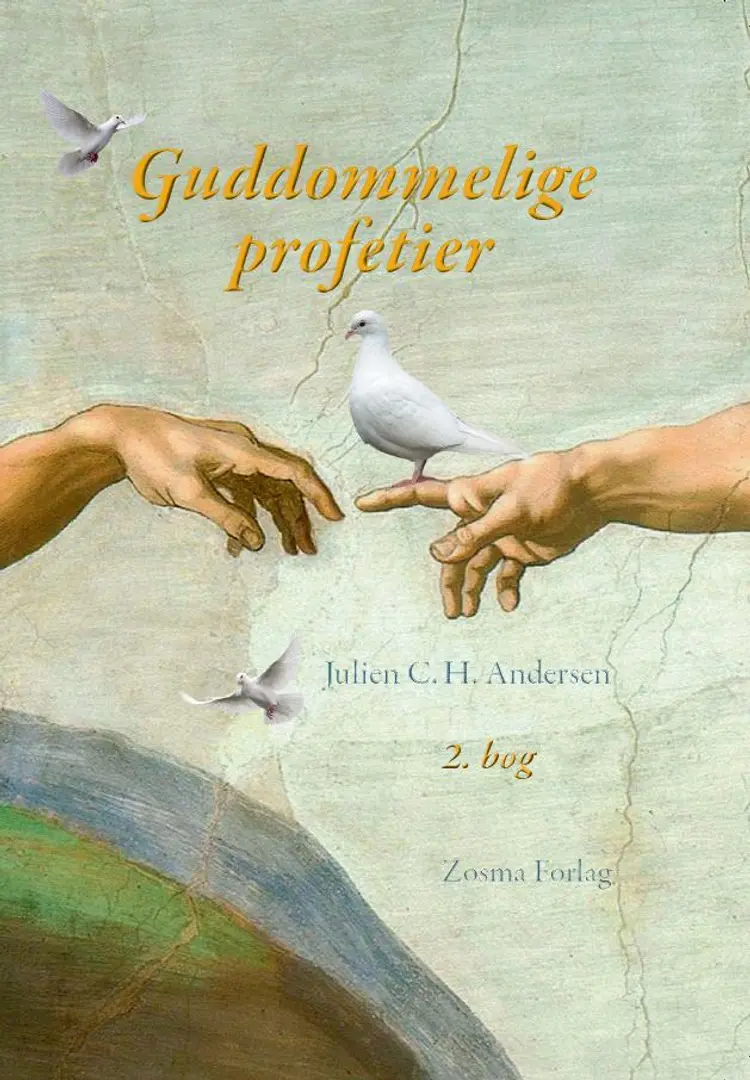 Guddommelige profetier af Julien C. H. Andersen