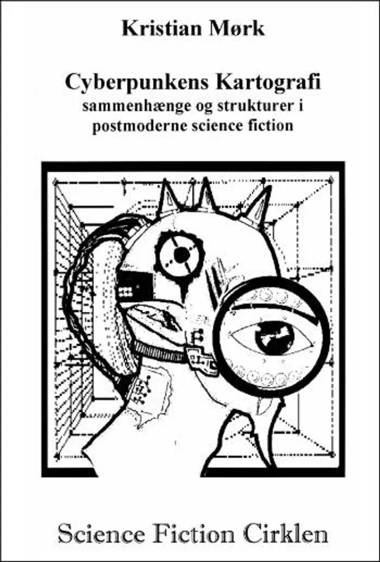Cyberpunkens kartografi af Kristian Mørk
