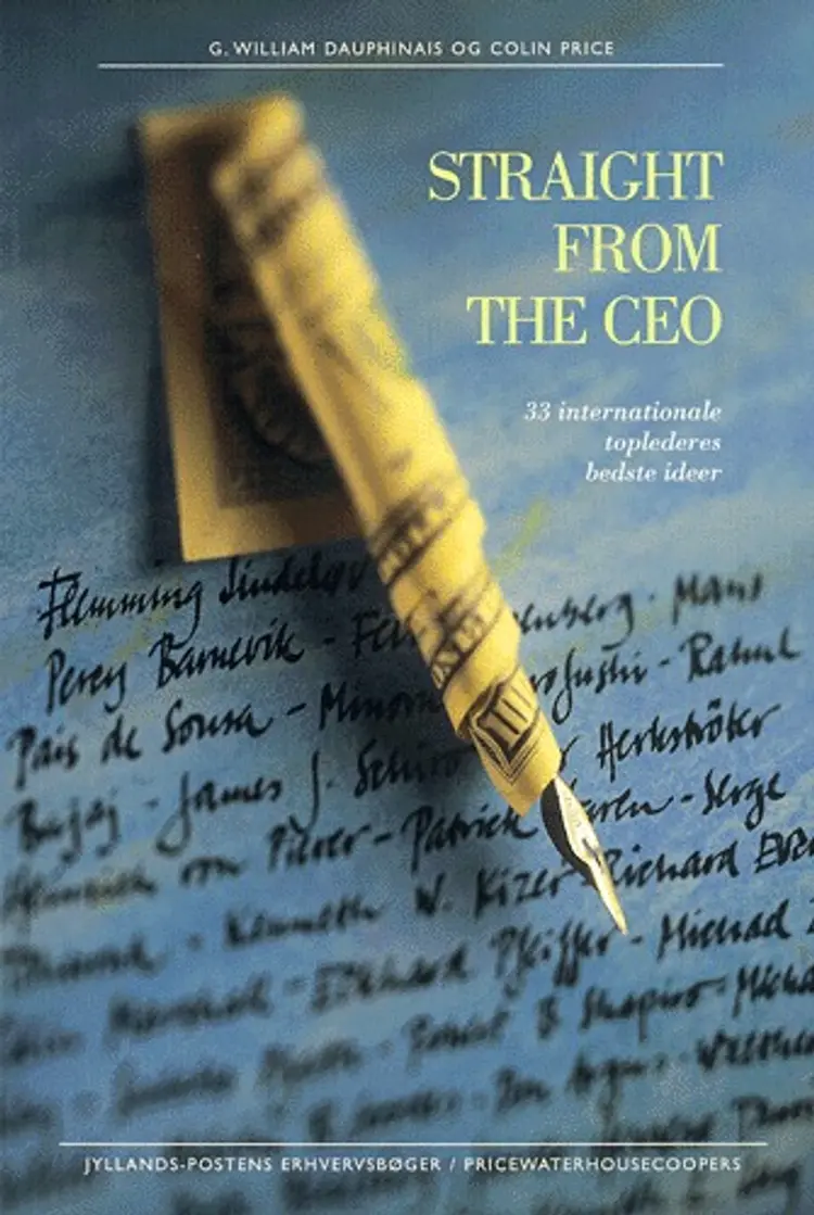 Straight from the CEO af G. William Dauphinais