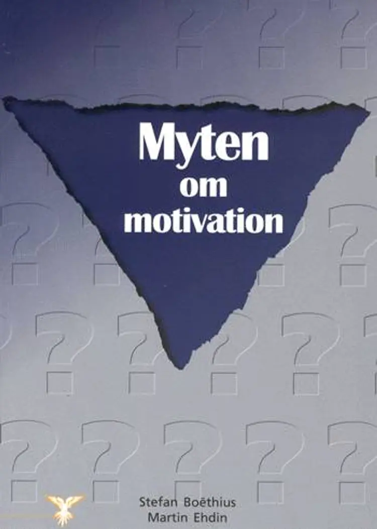 Myten om motivation af Martin Ehdin