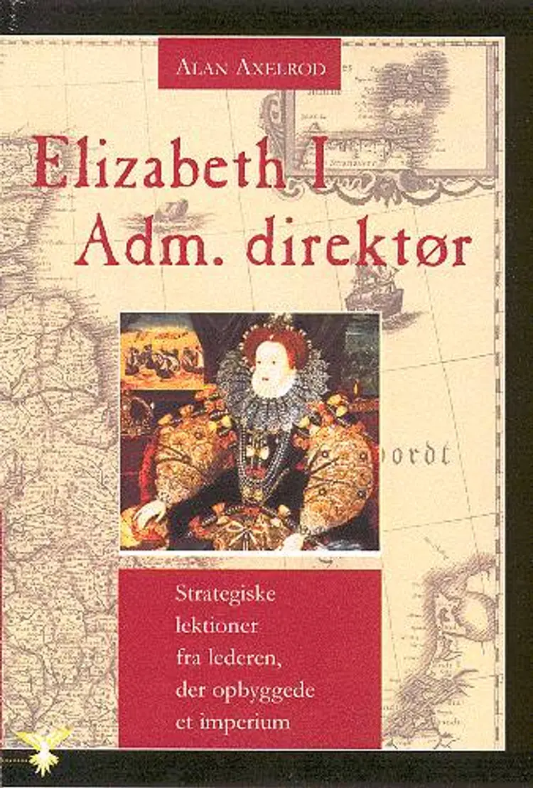 Elizabeth I, Adm. direktør af Alan Axelrod