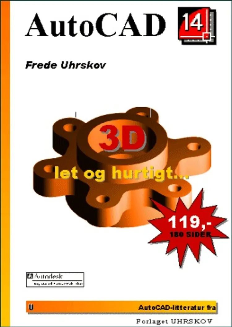 AutoCAD 14 3D let og hurtigt af Frede Uhrskov