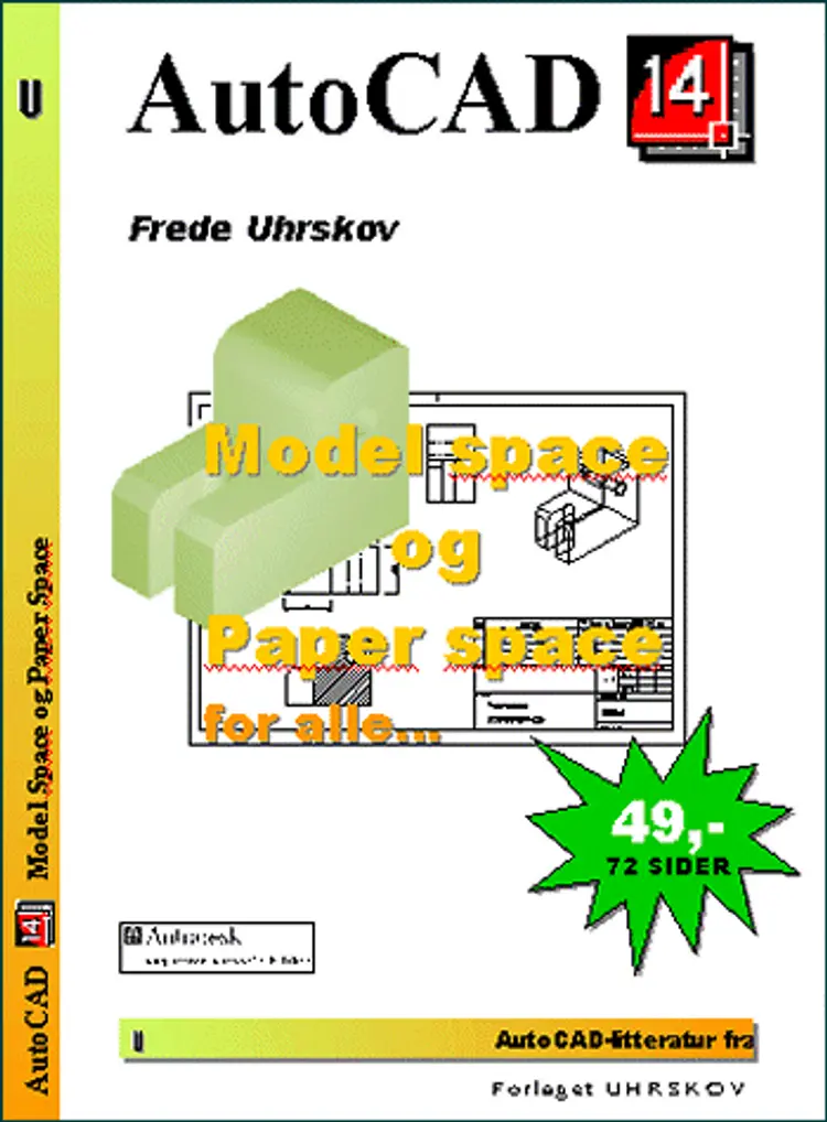 AutoCAD 14 Model space og Paper space af Frede Uhrskov