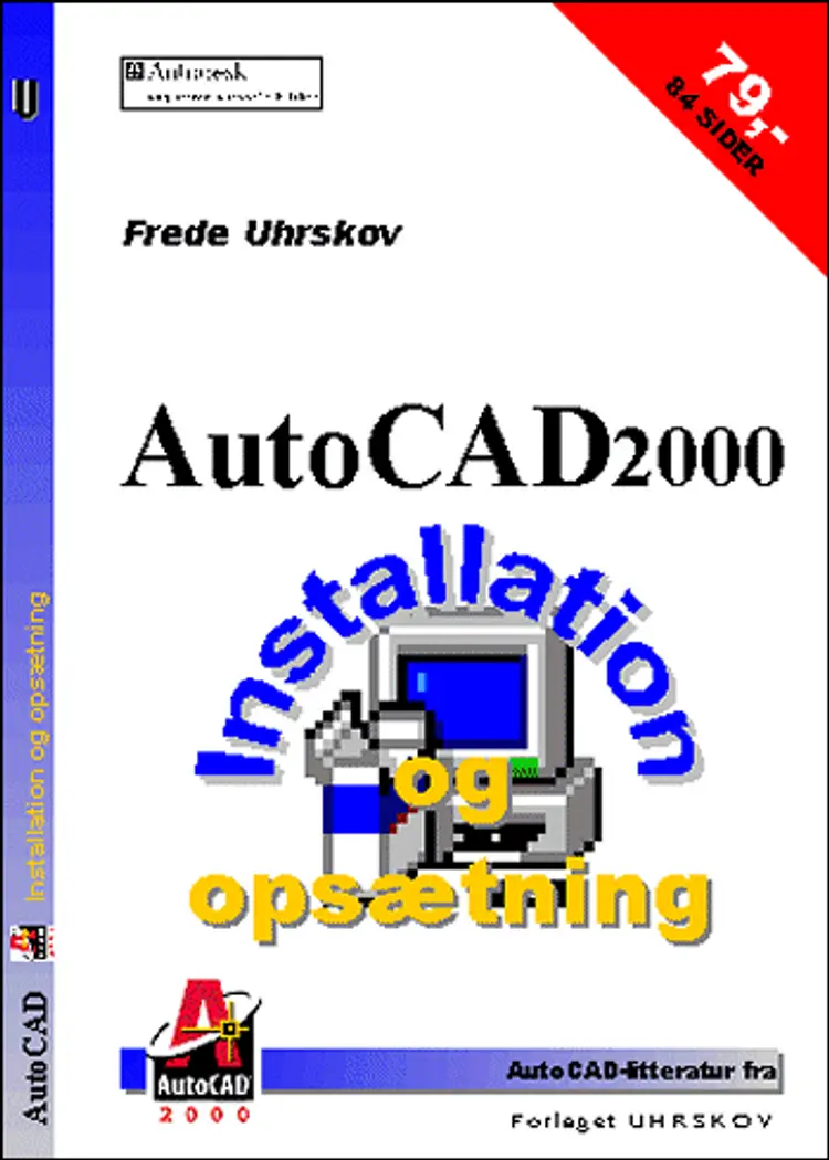 AutoCAD2000 Installation og opsætning af Frede Uhrskov