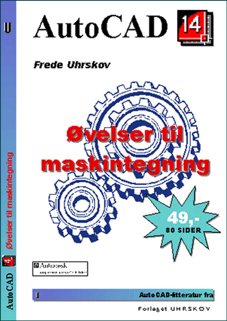 AutoCAD 14 Øvelser til maskintegning af Frede Uhrskov