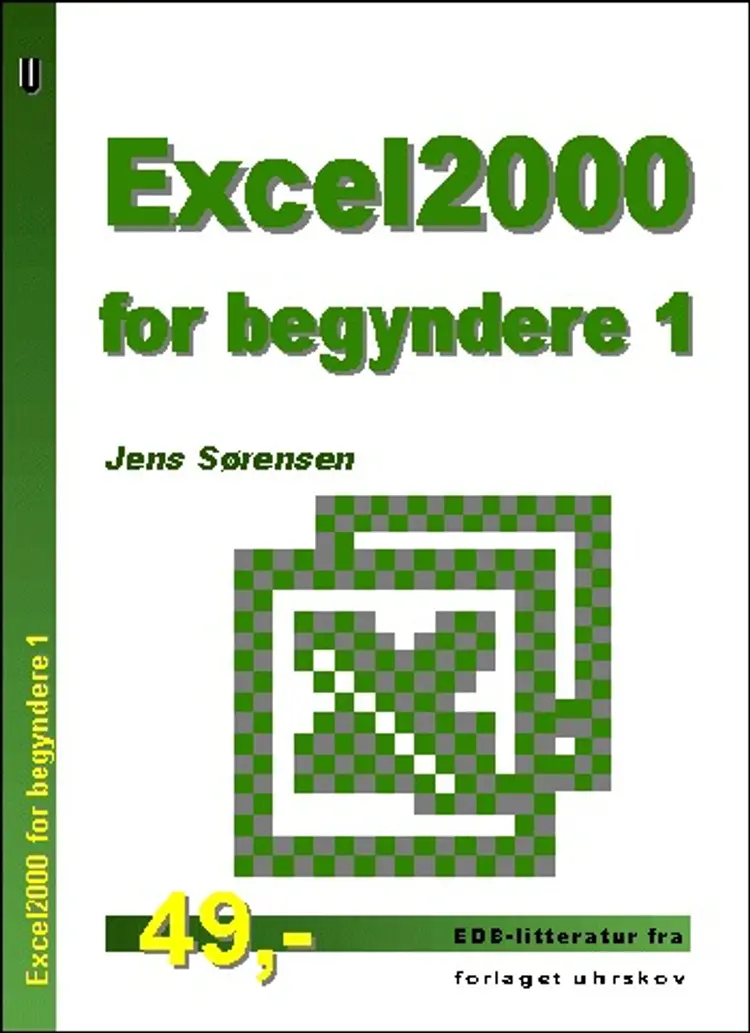 Excel2000 for begyndere 1 af Jens Sørensen