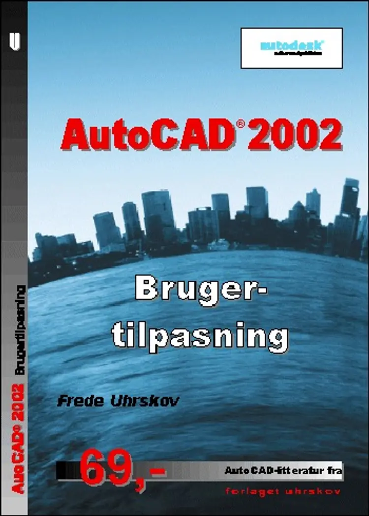 AutoCAD 2002 - brugertilpasning af Frede Uhrskov