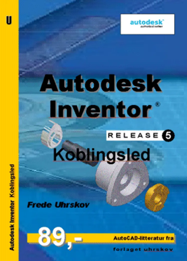 Autodesk Inventor release 5 af Frede Uhrskov