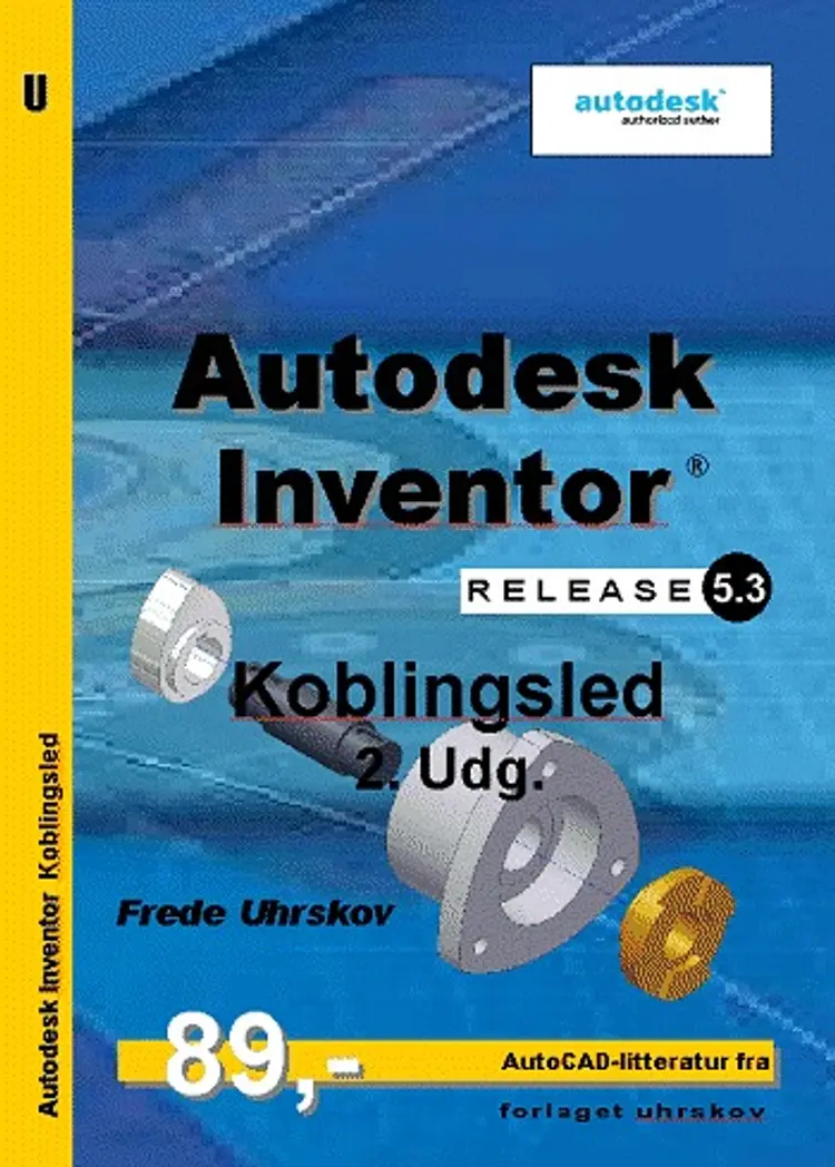 Autodesk Inventor release 5.3 af Frede Uhrskov