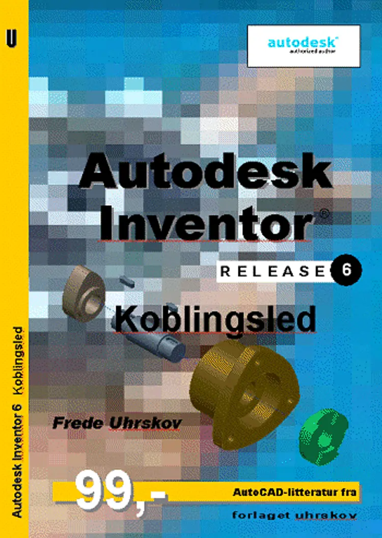 Autodesk Inventor release 6 af Frede Uhrskov