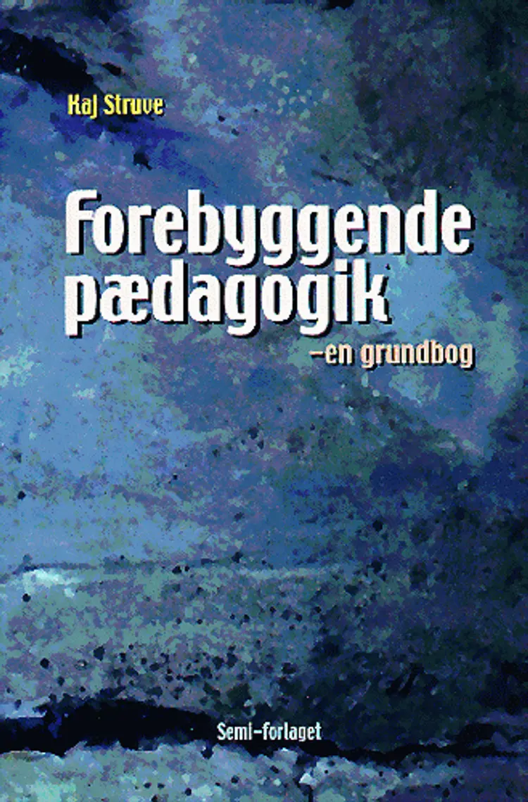 Forebyggende pædagogik af Kaj Struve