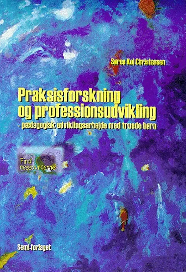 Praksisforskning og professionsudvikling af Søren Kai Christensen