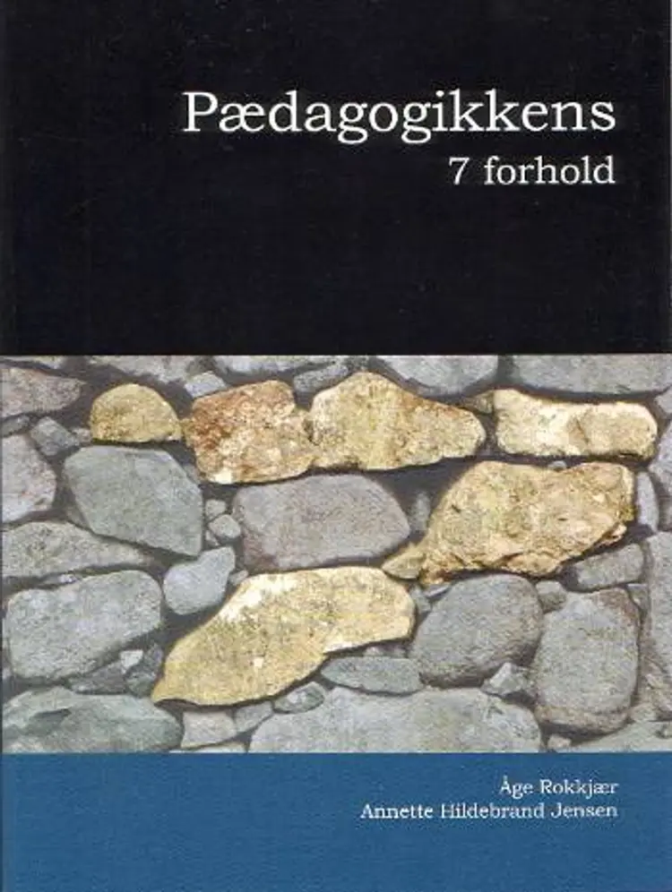 Pædagogikkens 7 forhold af Åge Rokkjær