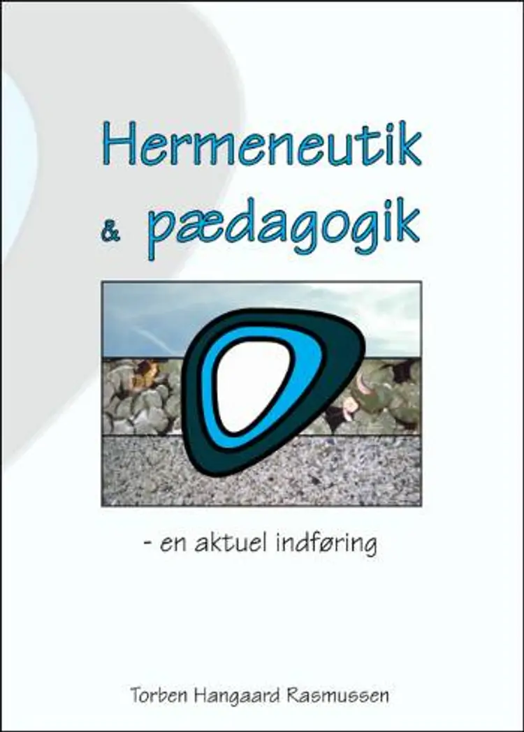 Hermeneutik & Pædagogik af Torben Hangaard
