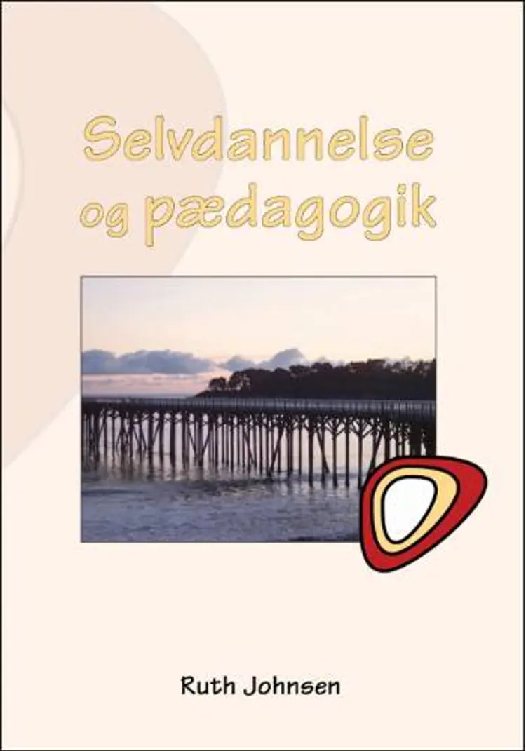 Selvdannelse og pædagogik af Ruth Johnsen
