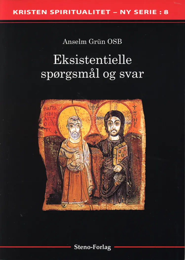 Eksistentielle spørgsmål og svar af Anselm Grün