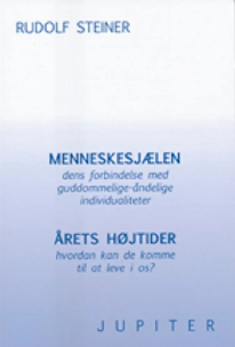 Menneskesjælen - Årets højtider af Rudolf Steiner