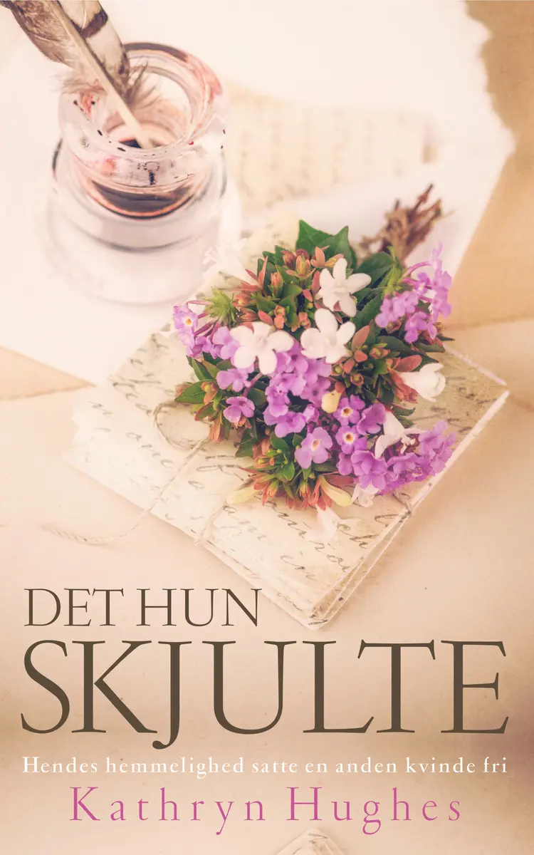 Det hun skjulte af Kathryn Hughes