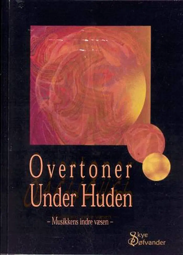 Overtoner under huden af Skye Løfvander