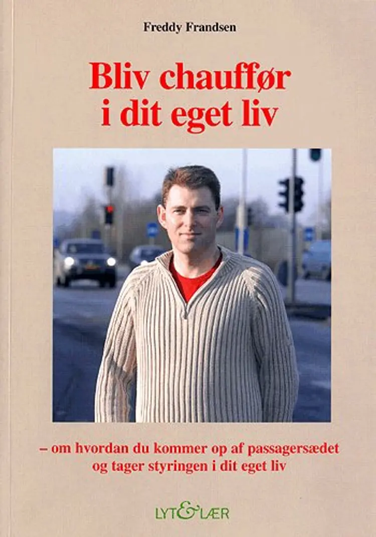 Bliv chauffør i dit eget liv af Freddy Frandsen