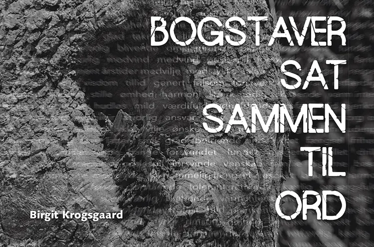 Bogstaver sat sammen til ord af Birgit Krogsgaard