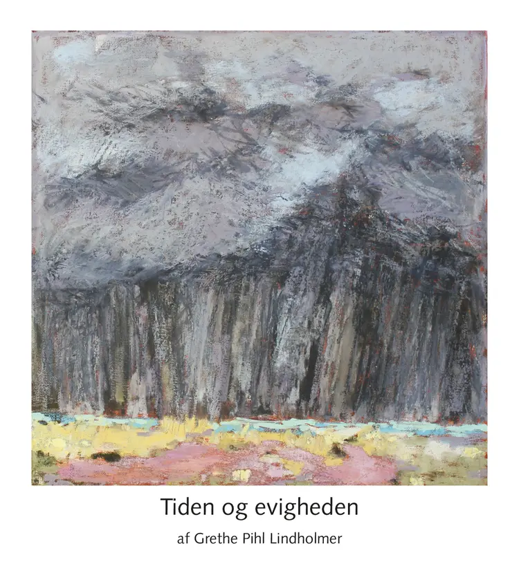 Tiden og evigheden af Grethe Pihl Lindholmer