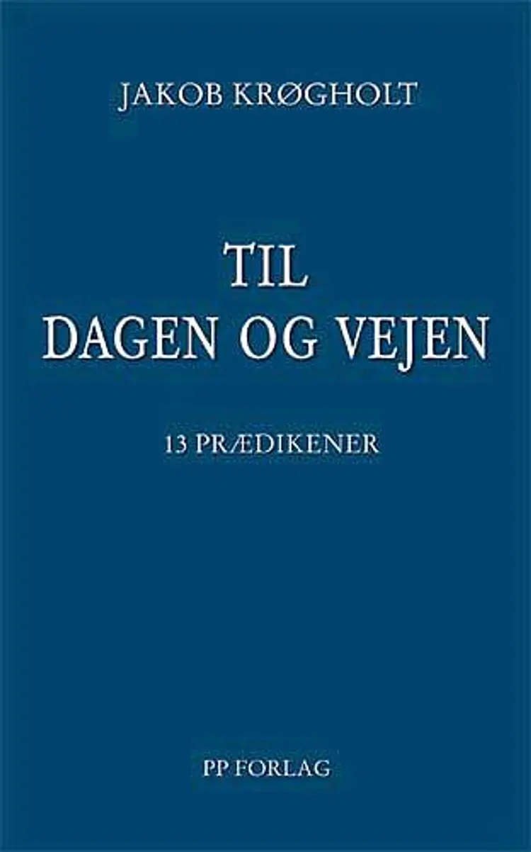 Til dagen og vejen af Jakob Krøgholt