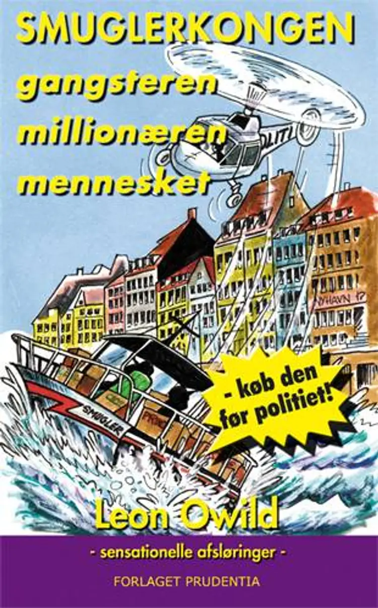 Smuglerkongen, gangsteren, millionæren, mennesket af Leon Owild
