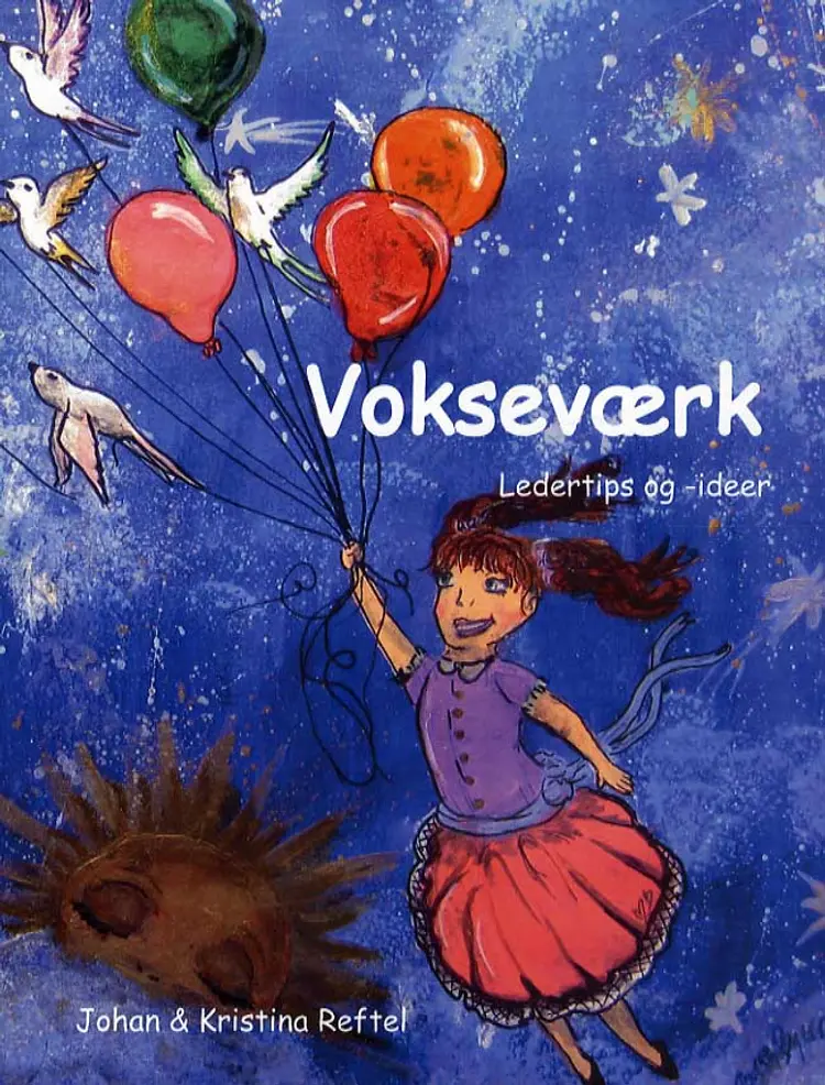 Vokseværk af Johan & Kristine Reftel