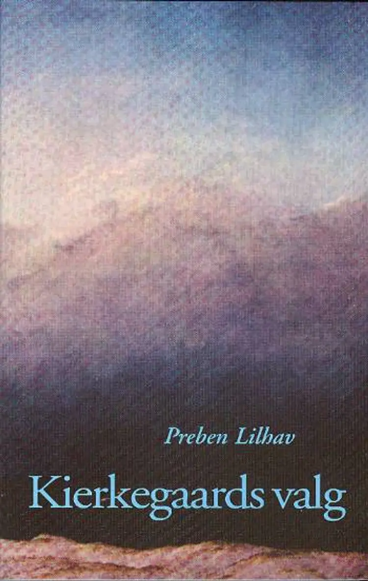 Kierkegaards valg af Preben Lilhav
