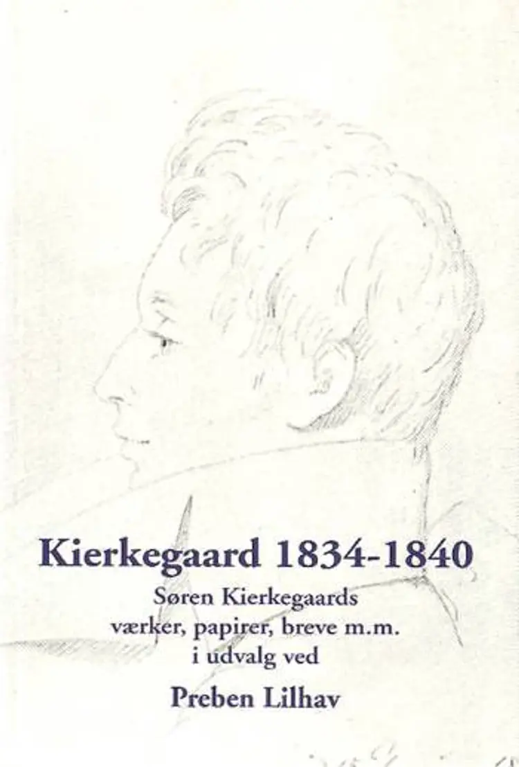 Kierkegaard 1834-1840 af Preben Lilhav