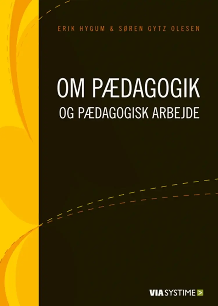 Om pædagogik og pædagogisk arbejde af Erik Hygum