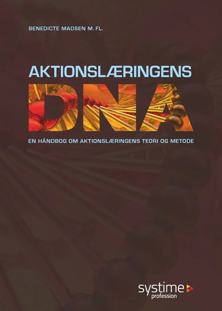 Aktionslæringens DNA af Benedicte Madsen
