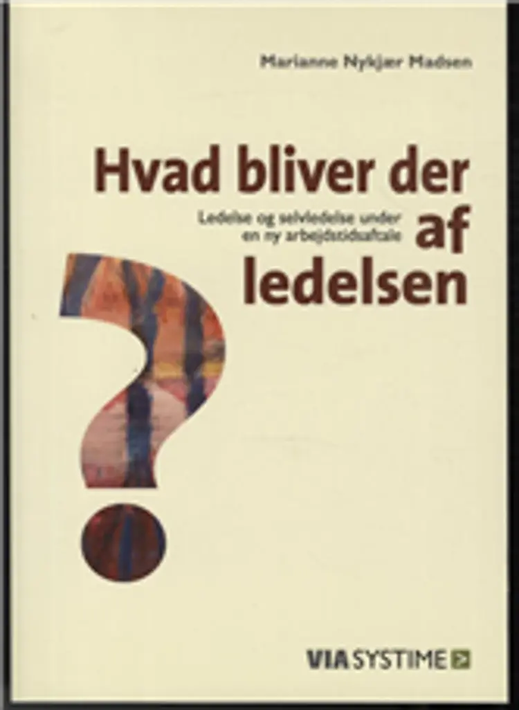Hvad bliver der af ledelsen? af Marianne Nykjær Madsen
