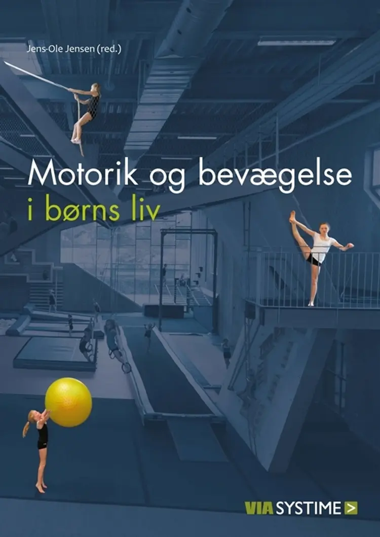 Motorik og bevægelse i børns liv af Lene Christiansen